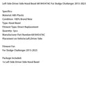 2015-2023 Dodge Challengerin konepellin vasen paneeli 68184547AC yleinen