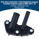 2014-2016 Subaru Forester XT Turbo PCV Hose Connector 11821AA660 Generic