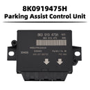 Audi A4 8K B8 Parking Distance Assist Sensor Module Control Unit 8K0919475T 8K0919475H Generic
