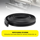 WP9743590/9743590 Dishwasher Door Gasket (Black) for Kenmore KitchenAid etc