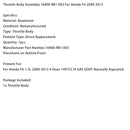 Drosselklappengehäuse für Honda Fit 1.5L 4-Türer 1497CC l4 GAS SOHC Saugmotor (Baujahre 2009–2013) 16400-RB1-003