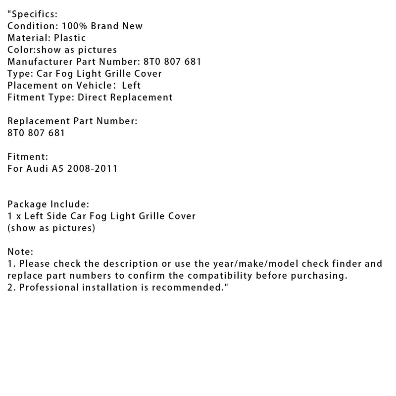 2008-2011 Audi A5 Auto Linke Side Fog Lights Grille Cover 8T0 807 681