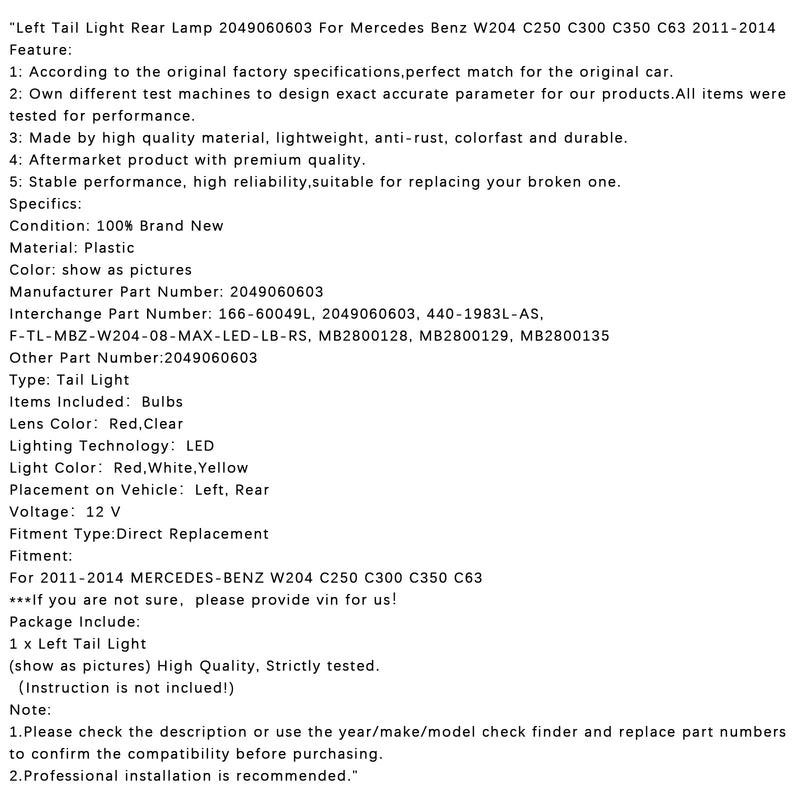 2011-2014 MERCEDES-BENZ W204 C250 C300 C350 C63 luz trasera izquierda 2049060603