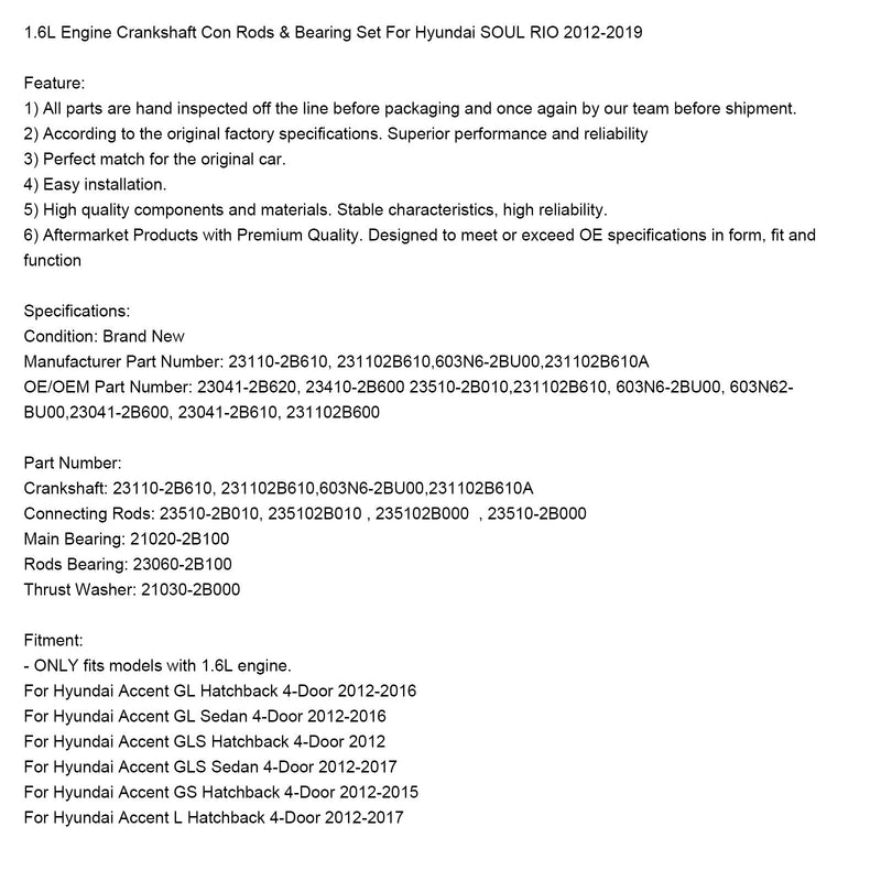 2012-2016 Hyundai Accent GL Hatchback 4-dørs 1,6L motor veivaksel koblingsstenger og lagersett 231102B610