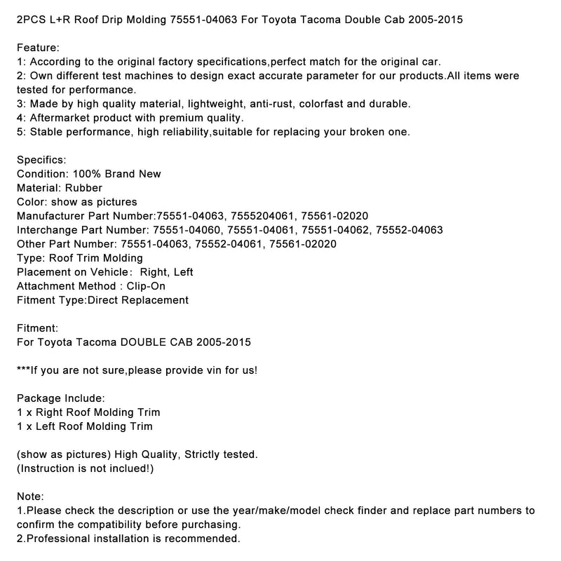 2005-2015 Toyota Tacoma DOUBLE CAB kattotyhjennyslista 75551-04063 2kpl. L+R