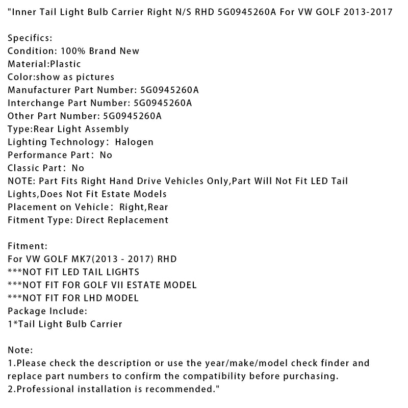 2013–2017 VW Golf Inner Rücklicht Birne Träger rechts N/S RHD 5G0945260A