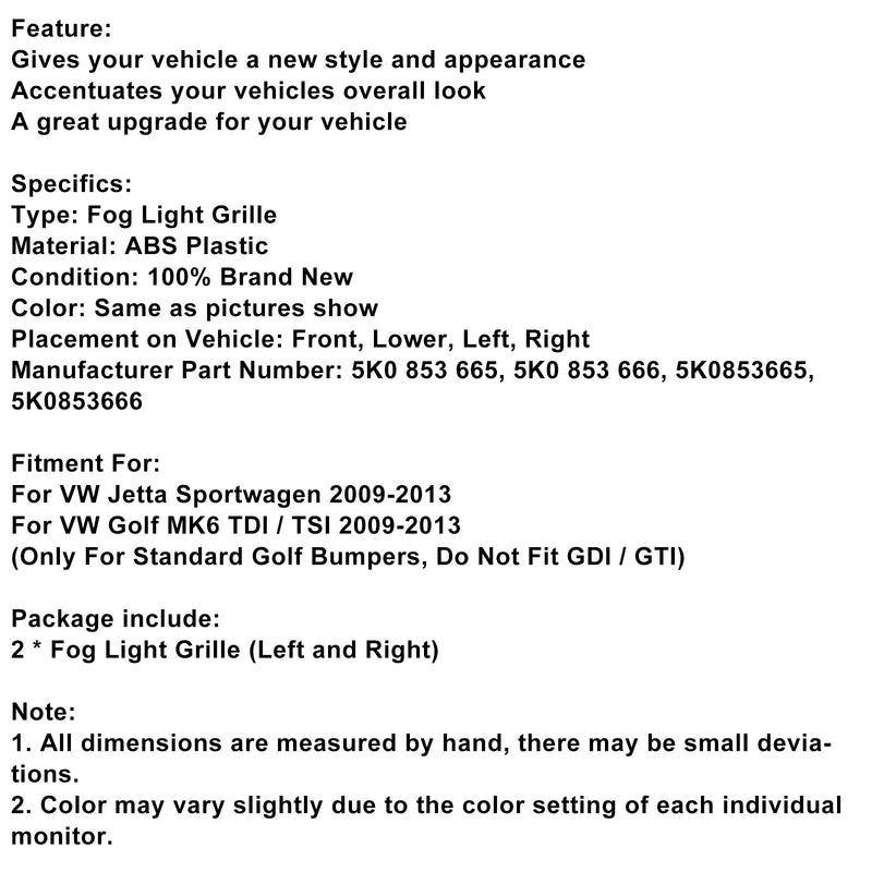 2009–2013 VW MK6 Golf Jetta 2 Stykker av tåkelys dekker kjøligere grille 5K0853666