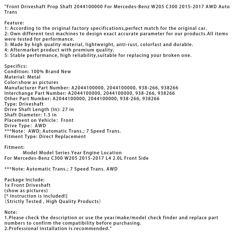 2015-2017 Mercedes-Benz W205 C300 Front Driveshaft Prop Shaft 2044100000