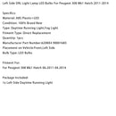 Peugeot 308 Schrägheck (2011–2014) Tagfahrlicht links 6208X4 90001685