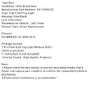 2009–2015 BMW X1 E84 1 Stück vorne links Nebelscheinwerfer ohne Birne 63172993525