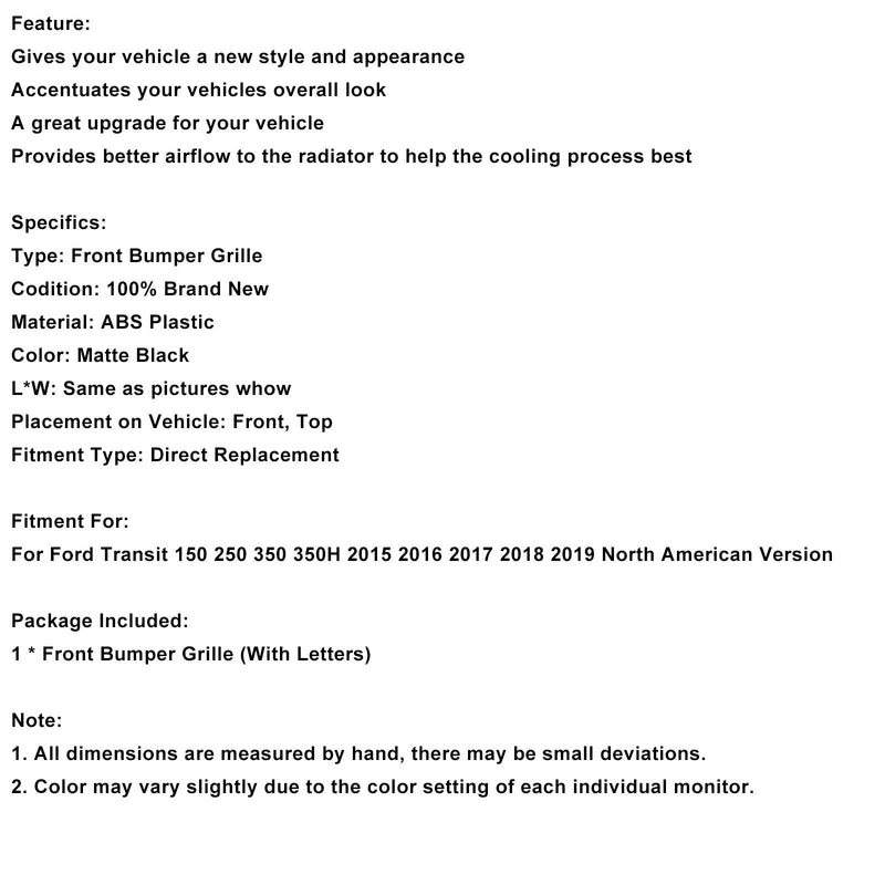 Kühlergrill für die Frontstoßstange, schwarz, für Ford Transit 150, 250, 350 und 350H (Modelljahre 2015–2019).