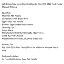 2011-2020 Ford Fiesta Left Driver Side Inner Door Pull Handle G2BZ-5823943-JA