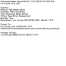Toyota Hilux 2.4D Particulate Matter Sensor 894A0-71010 0281007881/856