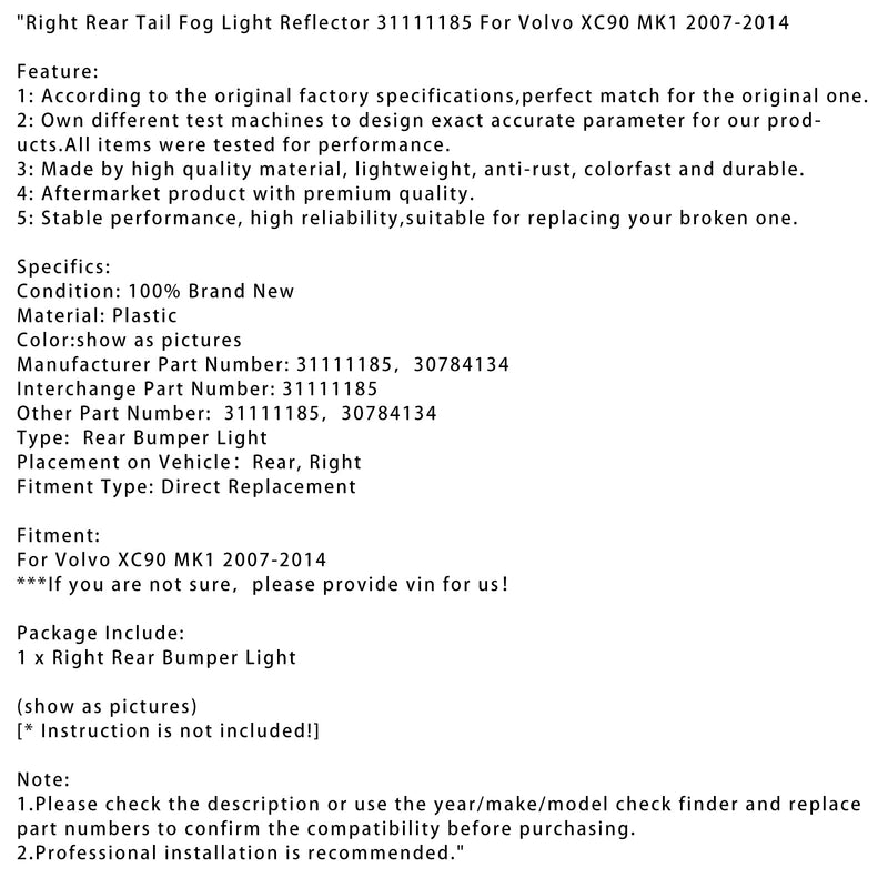 2007-2014 Høyre bak Volvo XC90 MK1 Baklys tåkelysreflektor 31111185