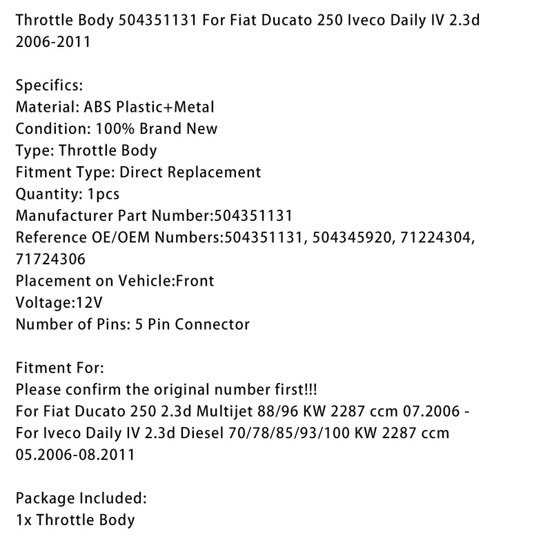 05.2006–08.2011 Iveco Daily IV 2.3d Diesel 70/78/85/93/100 kW 2287 ccm Drosselklappengehäuse 504351131 504345920