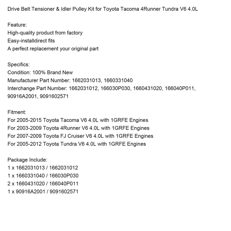 2003-2009 Toyota 4Runner V6 4.0L con motor 1GRFE Tensor de correa de transmisión y kit de polea tensora