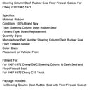 1967-1972 Chevy C10 Steering Column Dash Rubber Seal Floor Firewall Gasket