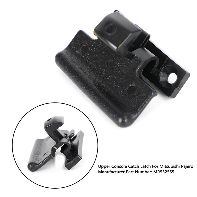 Upper Center Console Catch Latch MR532555 für Mitsubishi Pajero 2000-2008