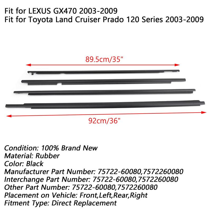 4 STÜCKE 75722-60080 Dichtungsstreifen Fenster Gürtelform passend für LEXUS GX470 2003-2009 Generic