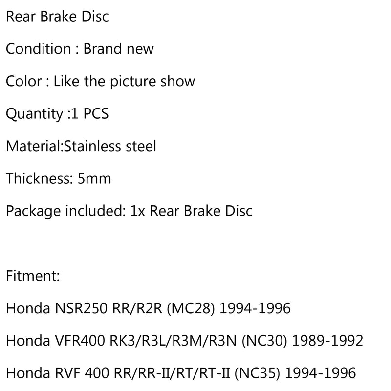 Bremseskive bak for Honda NSR250 MC28 94-96 VFR400 NC30 89-92 RVF 400 NC35 Generisk