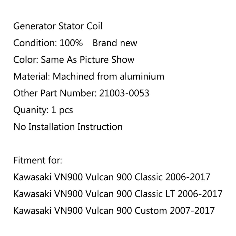 Bobina de estator generador para Kawasaki VN900 Vulcan 900 Classic (06-17) Custom (07-17) Genérico
