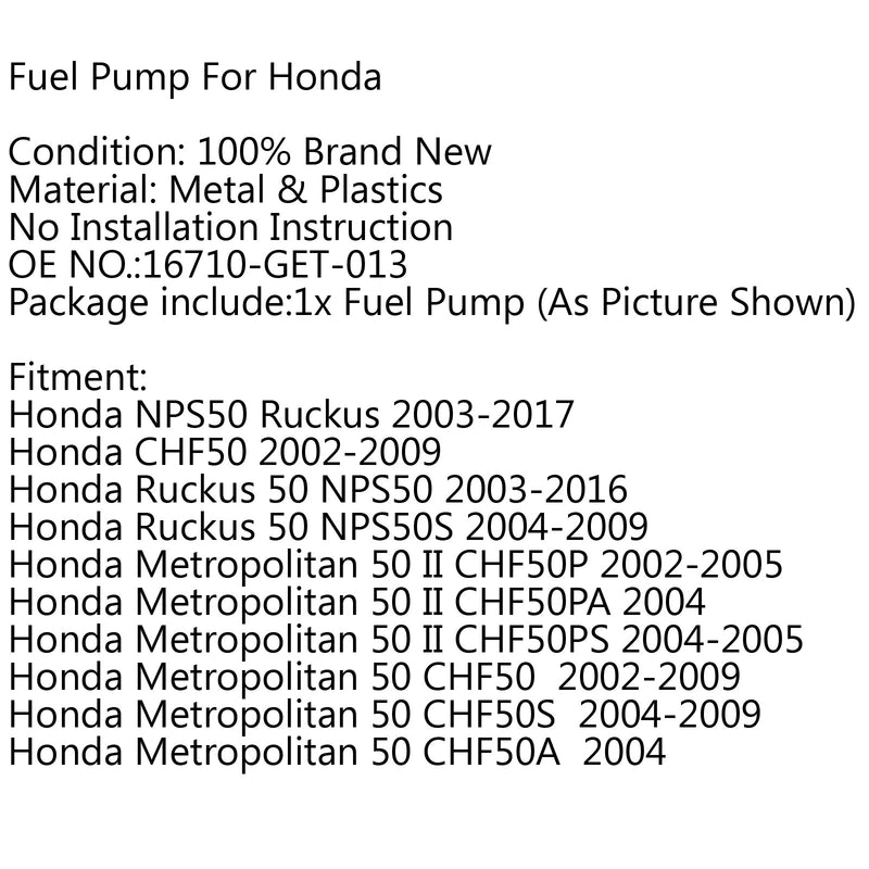 Polttoainepumppuskootteri Honda Metropolitan 50 03-15 Ruckus NPS50 16710-GET-013 BK Generic