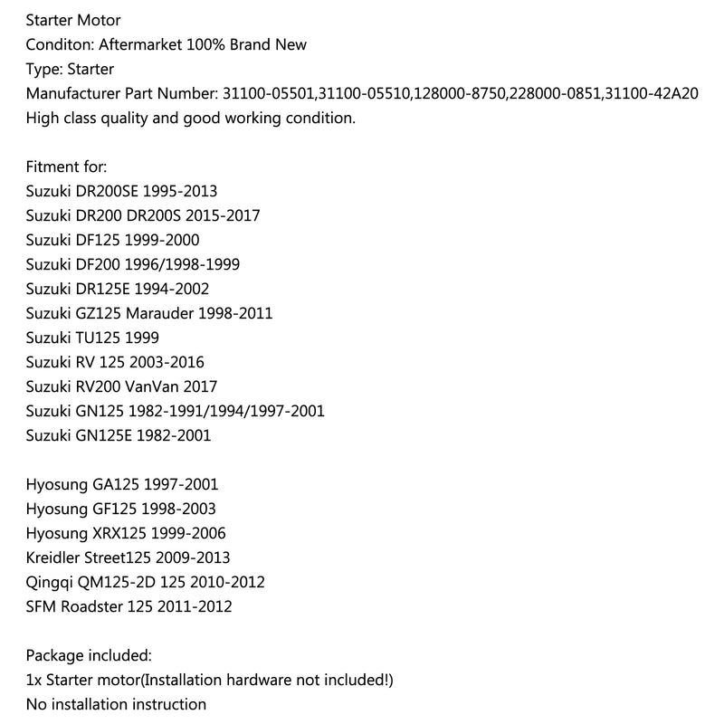 Moottorin käynnistysmoottori Hyosung XRX125 1999-2006 Suzuki DR200SE 1995-2013 DR125E 94-02 Generic