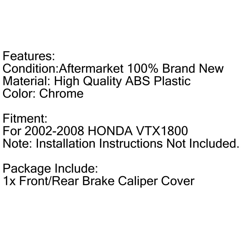 ABS plastkrom främre eller bakre bromsokskydd för Honda VTX 1800 2002-2007 Generic