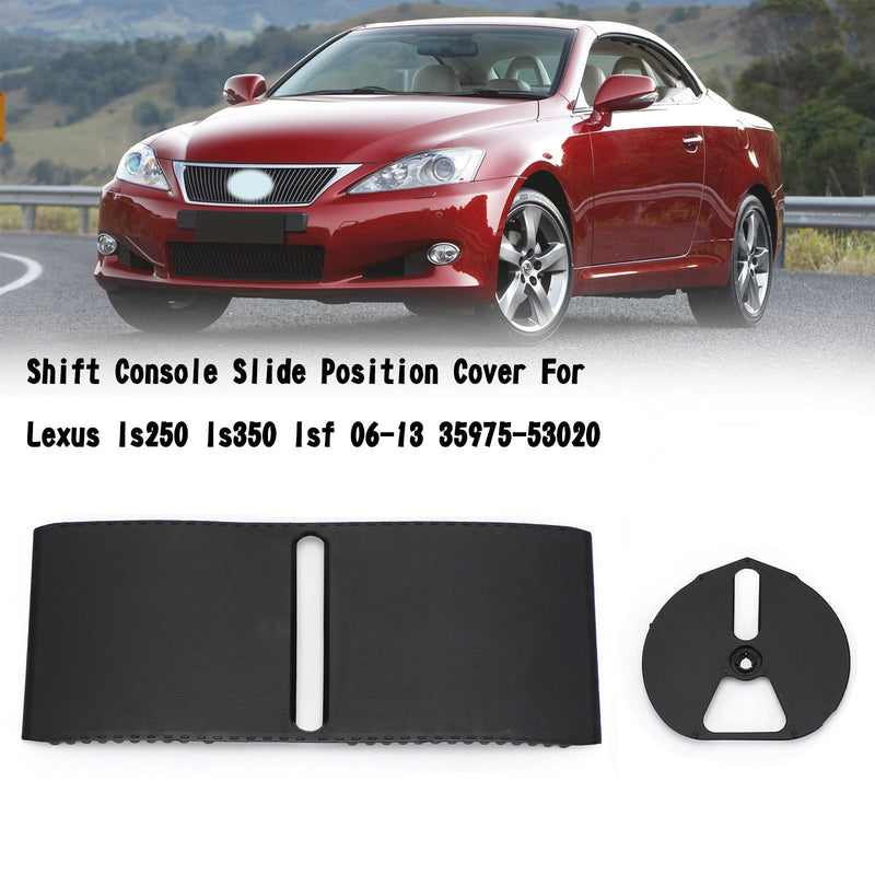 Capa de posição deslizante do console de câmbio para Lexus IS250 IS350 ISF 06-13 35975-53020 Genérico