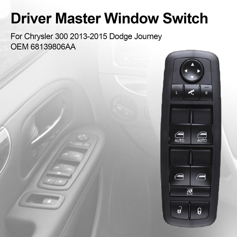 Driver Master Window Switch for Chrysler 300 2013-2015 Dodge Journey 68139806AA Generic