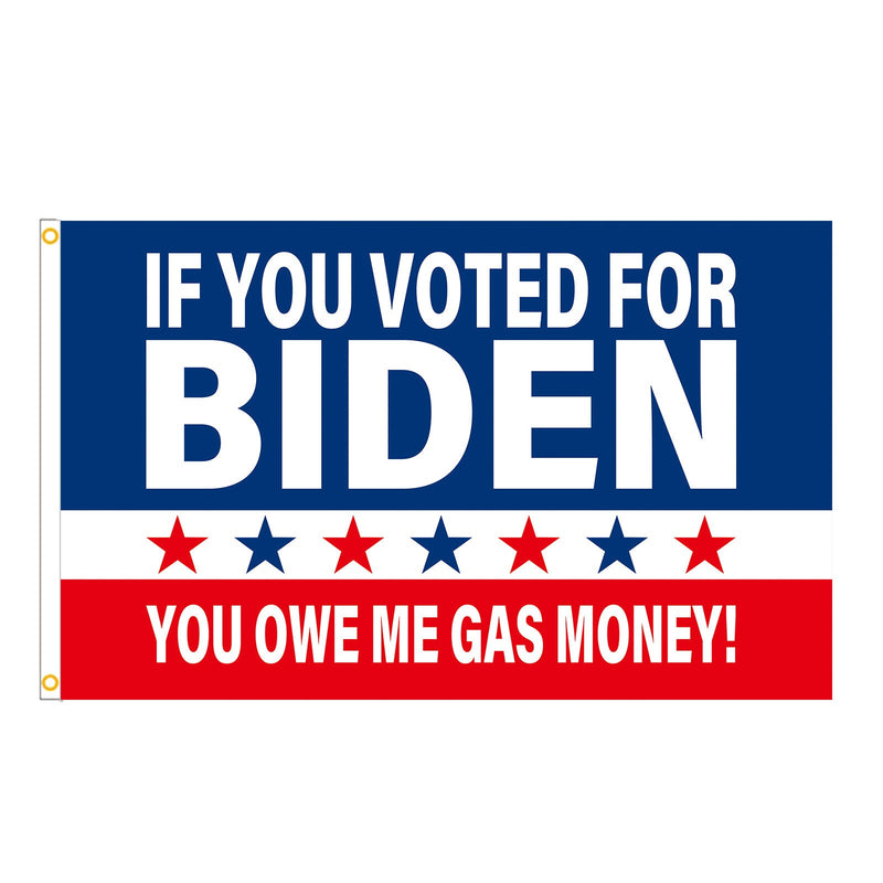 Bandera de Donald Trump si votas a Biden me debes dinero de gasolina América 3X5Ft